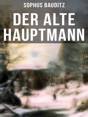 cover image of Der alte Hauptmann